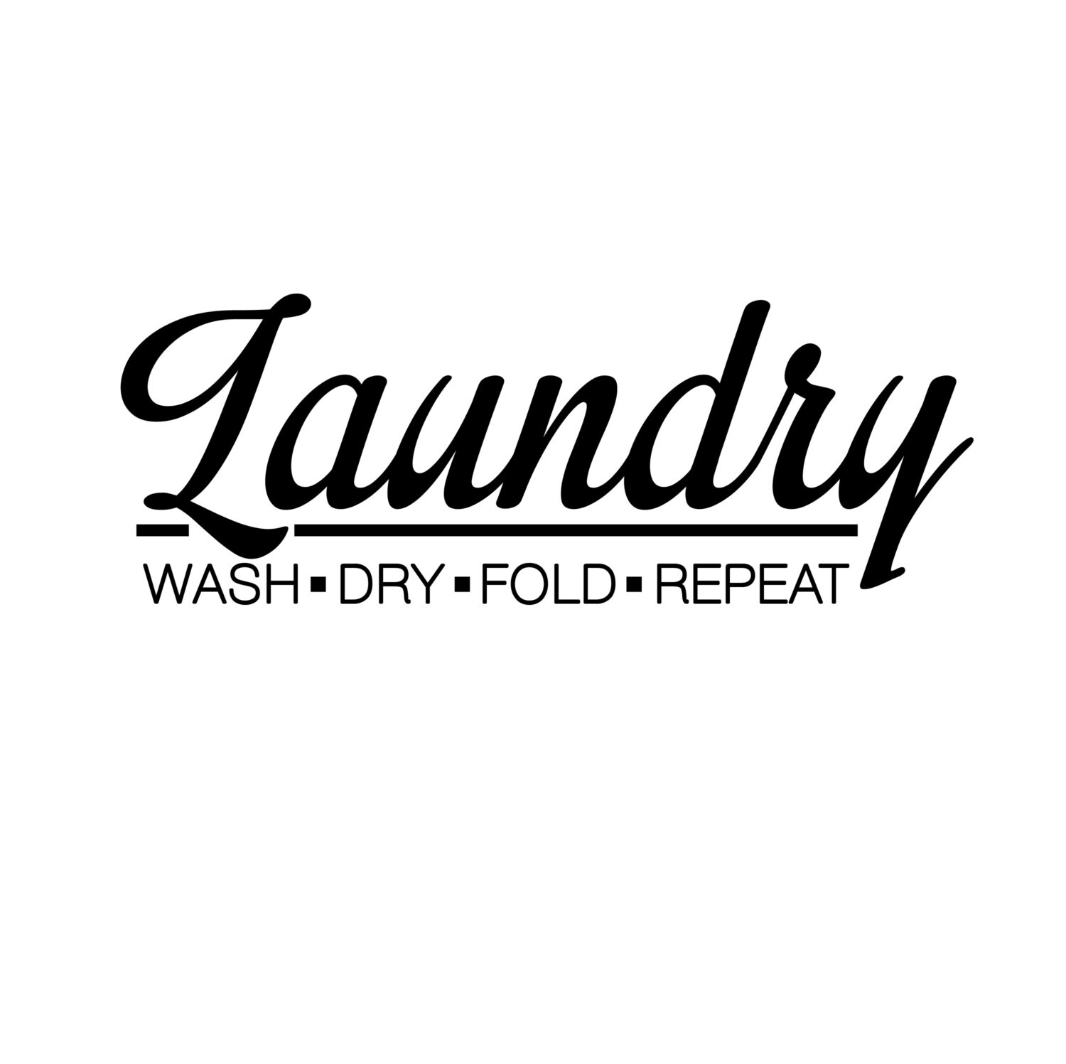 Laundry Wash Dry Fold Repeat Wall Quote Decal Home Decor