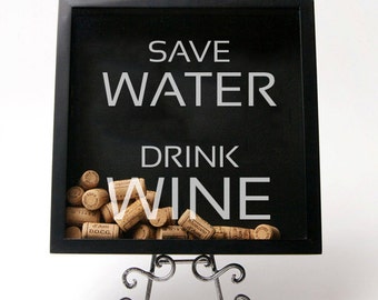 Save Water; Drink Wine - Decal / Sticker Only - For Shadow Boxes and More