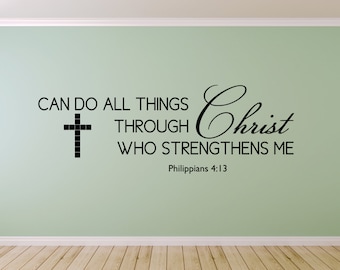 Can Do All Things through Christ Who Strengthens Me Philippians 4:13- Wall Decal - Vinyl - Christ, God, Religious Wall Vinyl Decal Decor