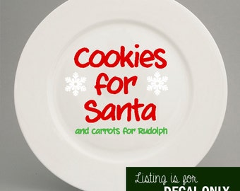 Cookies for Santa and Carrots for Rudolph Christmas Decal - Santa Cookie Plate Decal Only