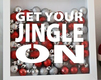 Get Your Jingle On DECAL - Christmas Lettering - Holiday Vinyl Sticker | to make Holiday Crafts, Christmas Shadow Box