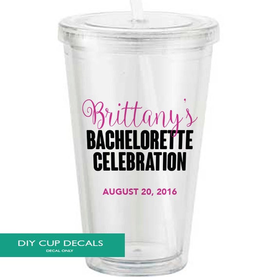 Bachelorette Party Wine Glass or Plastic Tumbler DECALS Diy