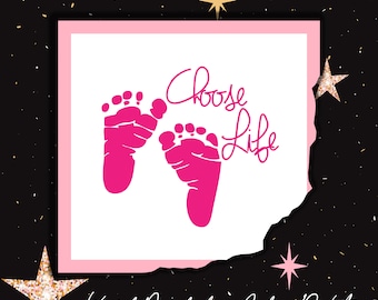 Choose Life Decal, Vinyl Stickerts  - Anti-Abortion, Pro-life, Baby Footprints - Newborn Decals - Boy or Girl