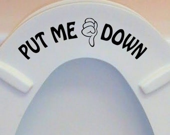 Put Me Down - Toilet Seat Lid Decal