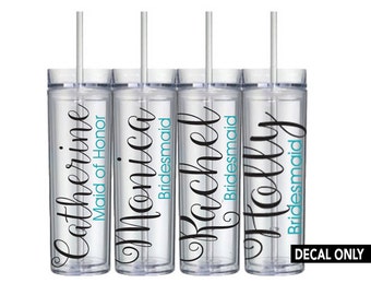 Bridal Party Bridesmaid Decal for Glasses or Plastic Tumblers - Vinyl Sticker - Choose TWO Colors