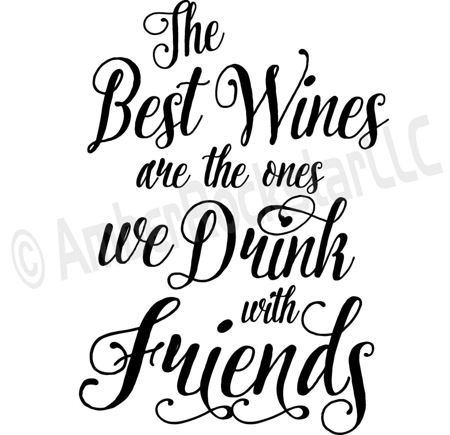 Svg Digital Download The Best Wines Are The Ones We Drink With Friends Decal
