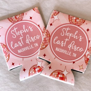 last disco bachelorette party can coolers / bachelorette party / disco bachelorette / bachelorette favors / gift for bridesmaids / nashville