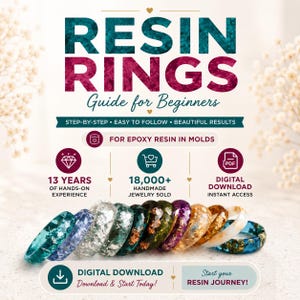Könnte beinhalten: Ein digitaler Leitfaden mit dem Titel RESIN RINGS Guide for Beginners, der Schritt-für-Schritt-Anleitungen für Epoxidharz in Formen enthält. Die Grafik hebt 13 Jahre Erfahrung, über 18.000 verkaufte Schmuckstücke und sofortigen Download-Zugriff hervor.