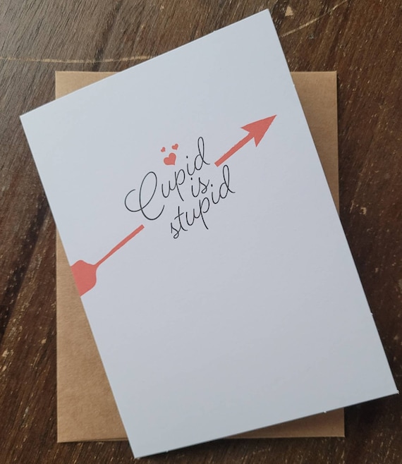 Cupid is Stupid - Funny Valentine's Day & Galentine's Day Card Cupid is Stupid - Funny Valentine's Day & Galentine's Day Card