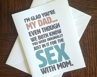In It For the Sex Father's Day 4x5 Card - Funny and Inappropriate Father's Day Card