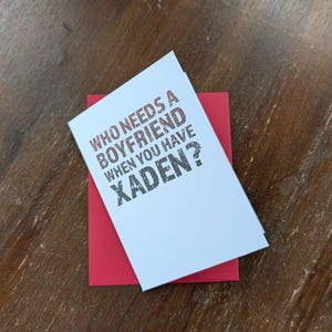 Who Needs a Boyfriend When You Have Xaden – Fourth Wing Greeting or Valentine&#39;s Day Card – Bookish Romance Gift