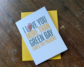 Tarjeta "Te amo más de lo que Green Bay ama a los Packers" - Divertida tarjeta temática de los Green Bay Packers - Tarjeta de fútbol americano de 4x5 pulgadas para el Día de San Valentín del Super Bowl