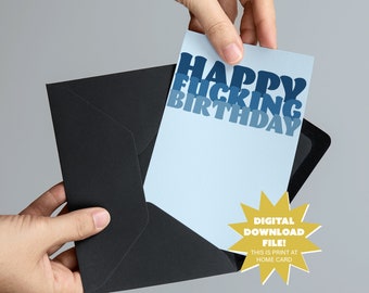 Happy Fucking Birthday Swearing Printable Birthday Card - 5x7 Mean and Rude Print and Fold Greeting Card