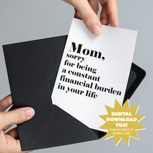 Mamá lo siento por ser una carga financiera constante Tarjeta imprimible del Día de la Madre - DESCARGA DIGITAL Tarjeta divertida e inapropiada del Día de la Madre