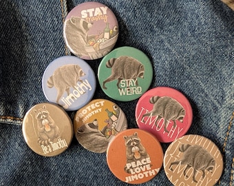 Jimothy the Raccoon Inspired Buttons - 1.50" Pinback Button Sets - Seattle, Stay Weird, Stay Trashy Themed Accessories