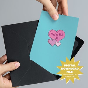You're Hot AF Candy Hearts Valentinstag / Jubiläumskarte für Erwachsene - 13x18 Lustig oder Unangemessene Druckbare Karte - DIGITAL DOWNLOAD