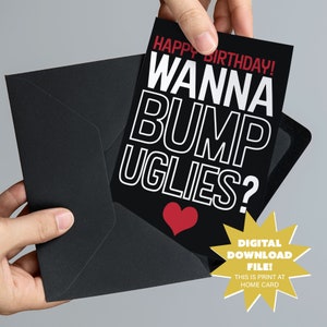 Bump Uglies - Du willst Bump Uglies? Lustige, unangemessene alles Gute zum Geburtstag - 13 x 18 druckbare Karte