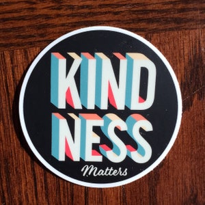 Kindness Matters Vinyl Decal or Bumper Sticker - Happiness, Positive, Be Kind Decal - Laptop and Car Indoor or Outdoor Decal