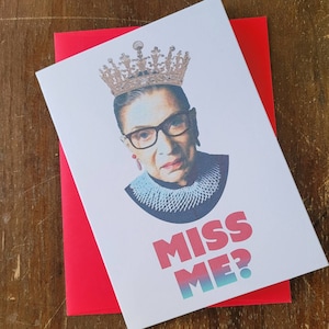 RBG Miss Me Going Away Card - Ruth Bader Ginsburg, Pro-Choice, Feminist, Roe Vs Wade Card - 4x5 Encouragement or Everyday Card