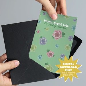 Mam, geweldig gedaan, ik ben verdomd geweldige Moederdagkaart digitale download - grappige moederdagkaart met bloemen
