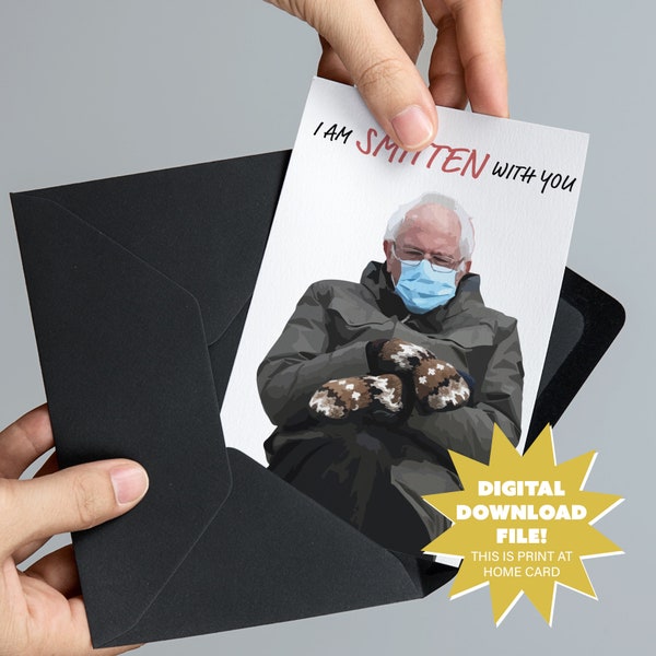 Bernie Sanders Mittens Valentine's Day Card - Printable Funny Adult Bernie Sanders Card - 5X7 I Am Smitten With You Card - DIGITAL DOWNLOAD