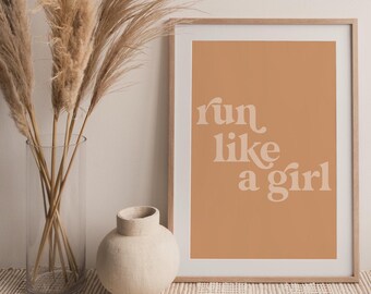 Run Like A Girl Print: Neutral Tone Wall Art (Digital Download)