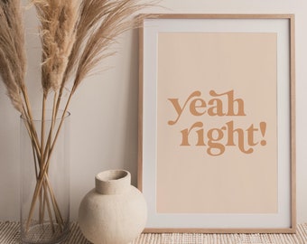 Yeah Right Printable Wall Art Digital Print, Yeah Right Quote Wall Art Print, Neutral Tone Print Instant Download