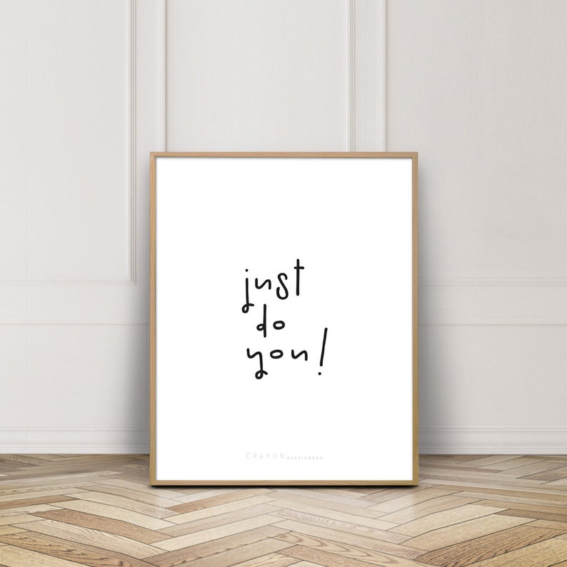 Wall Decor Art Prints, Just Do You Print, Positive Quotes, Minimalist Home Decor Print, Art Printable image 1