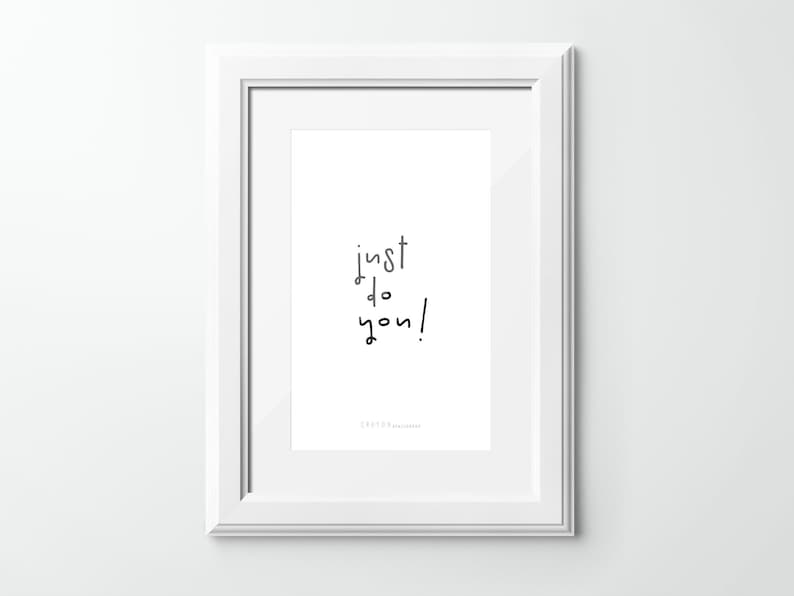 Wall Decor Art Prints, Just Do You Print, Positive Quotes, Minimalist Home Decor Print, Art Printable image 8