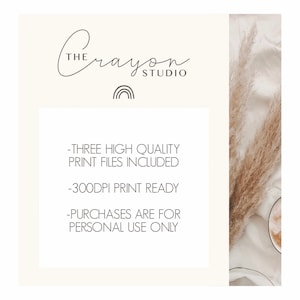 May include: A white card with black text that reads "THE Crayon STUDIO" with a rainbow icon below. The text continues with "THREE HIGH QUALITY PRINT FILES INCLUDED - 300DPI PRINT READY - PURCHASES ARE FOR PERSONAL USE ONLY".