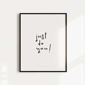 Wall Decor Art Prints, Just Do You Print, Positive Quotes, Minimalist Home Decor Print, Art Printable image 2