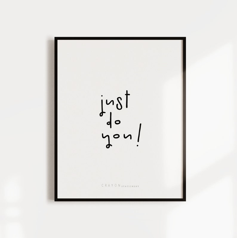 Wall Decor Art Prints, Just Do You Print, Positive Quotes, Minimalist Home Decor Print, Art Printable image 2