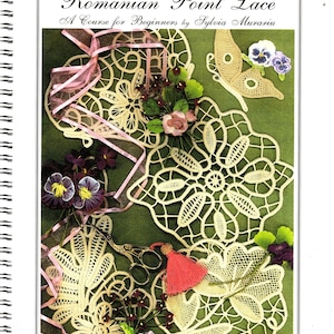 Starting Romanian Point Needle lace. NEW beg  book by Sylvia Murariu w/instructions, diagrams, 12 patterns 22.50 w/ a cloth pattern 26.50