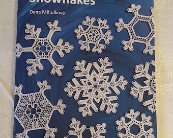 NEW Snowflakes Schneeflocken: Bobbin Lace Making book by Dana Mihulkova w/12 patterns & instructions, all levels RARE in USA 49.50 Paperback