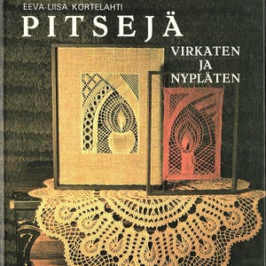 OOP Eeva-Liisa Kortelahti Uudet Nyplaysmallit in Bobbin Lace & Pitseja includes bobbin + crochet. RARE  book Used copy only 24.50 -Great buy