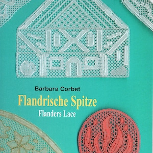 May include: A book cover featuring a white lace design with the title "Flandrische Spitze" and the subtitle "Flanders Lace" in black text. The book cover is a turquoise blue color.