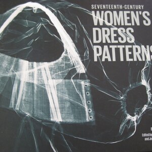 Seventeenth-century Women&#39;s dress Patterns RARE w/ lots of needlework +some bobbin lace edgings, details,Techniques & patterns 59.50- 160pgs