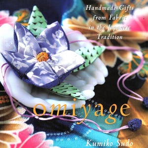 Rare Omiyage Fabric gifts Book w/Patterns in the Japanese Tradition w/ instructions varying difficulty, Diagrams & more NOT Bobbin 23.50