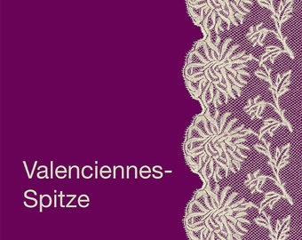 Valenciennes Spitzen- Bobbin Lace book by the Deutscher Kloppelverband DKV in German w/ patterns,History & Technique 109.50 RARE in USA