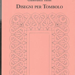 Cantu/Idrija style patterns in Bobbin Lace, pattern book by Nuova S1 from c2019 Disegni per Tombolo by Gianfranca Tolloi 25 patterns 34.50