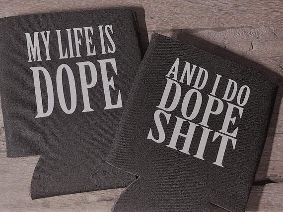 My Life Is Dope And I Do Dope Shit Stay Cozy With This Kanye Etsy