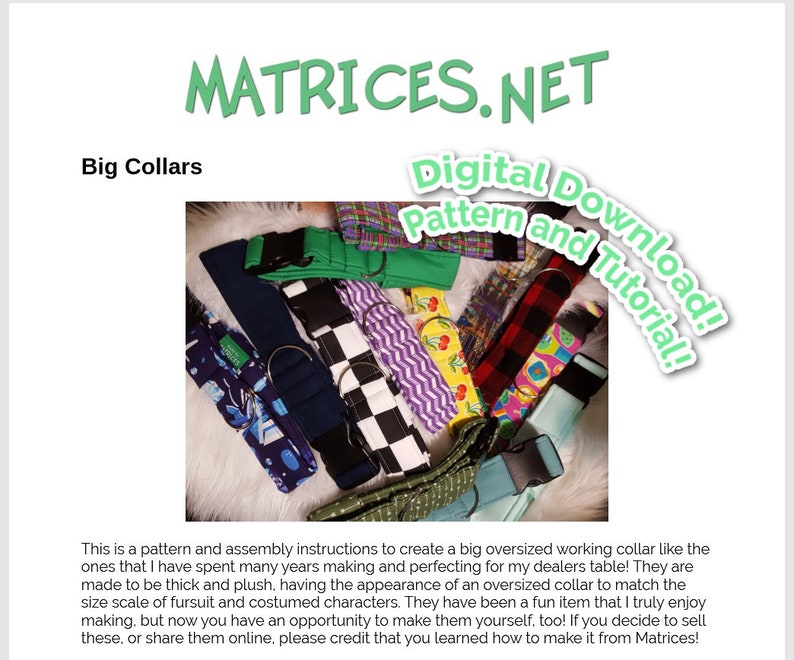 May include: A digital download pattern and tutorial for making large, oversized collars. The collars are made of thick, plush fabric and feature a variety of colorful patterns, including checkered, floral, and geometric designs. The collars are designed to be worn by costumed characters or fursuiters.