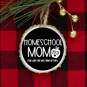 Homeschool Mom Ornament| Wood Slice Ornament|  Ornament|Christmas| Keepsake Ornament| Mom ornament| Personalized Ornament| Custom