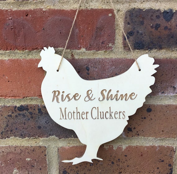 Laser cut wooden chicken large plaque - Rise and Shine mother cluckers