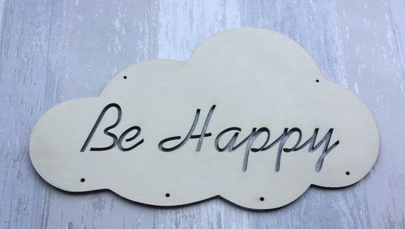 Unpainted 28cm large laser cut wooden cloud -  Be Happy - new home gift, new baby gift, baby shower gift