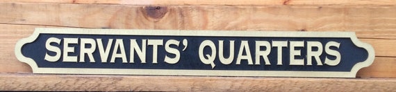 Servants' Quarters personalised wooden street sign laser cut wooden plaque beautifully painted - also custom made requests taken, see photos