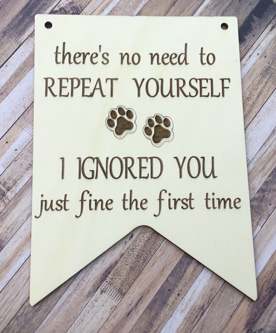 Unpainted laser cut wood large plaque - engraved humorous funny dog doggy gift