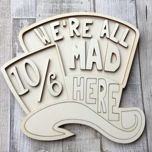 Fabuleuse nouvelle 3D Alice au pays des merveilles Mad Hatters Tea Party plaque signe « Nous sommes tous fous ici »