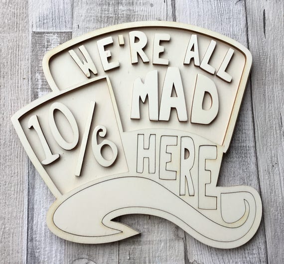Fabulous new 3D Alice in Wonderland Mad Hatters Tea Party sign plaque "We're all mad here"