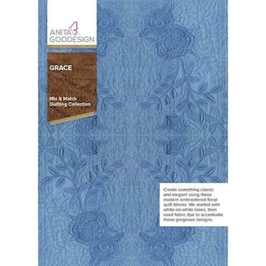 May include: A blue fabric with a white embroidered floral pattern. The fabric is part of the "Grace" Mix & Match Quilting Collection by Anita Goodesign. The text "Create something classic and elegant using these modern embroidered floral quilt blocks. We started with white-on-white tones, then used fabric dye to accentuate these gorgeous designs." is also included in the image.